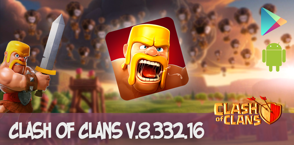 clash of clans v.8.332.16 android