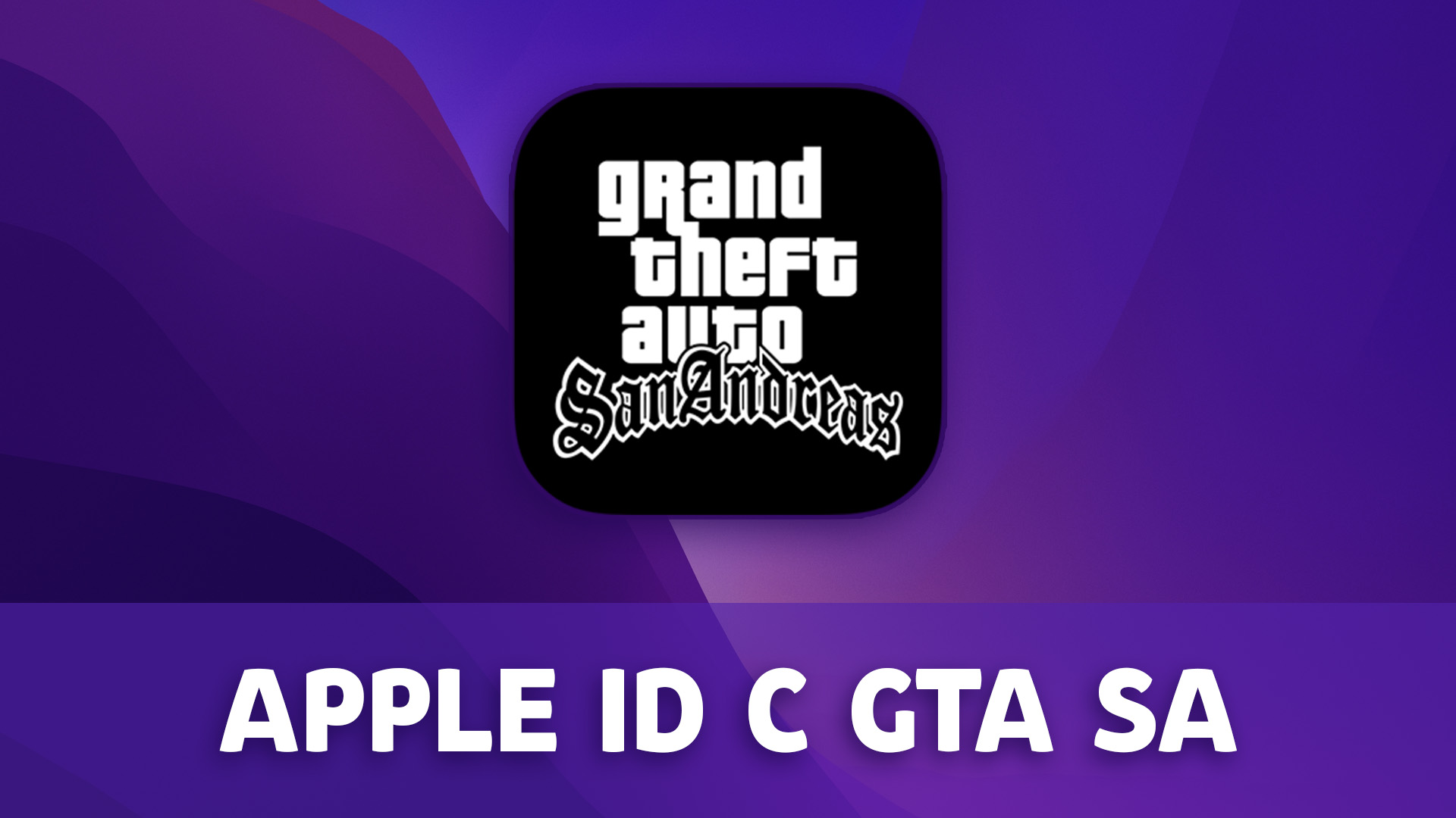 apple id gta san andreas